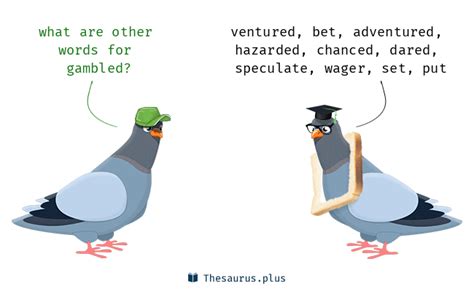 GAMBLED (WITH) Synonyms: 26 Similar and Opposite Words.